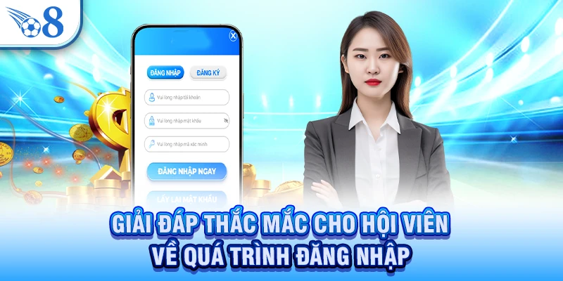 Giải đáp thắc mắc cho hội viên về quá trình đăng nhập