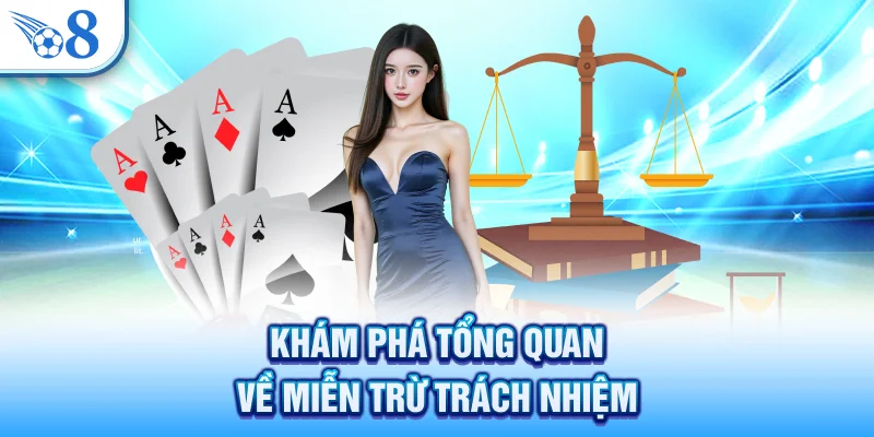 Khám phá tổng quan về miễn trừ trách nhiệm