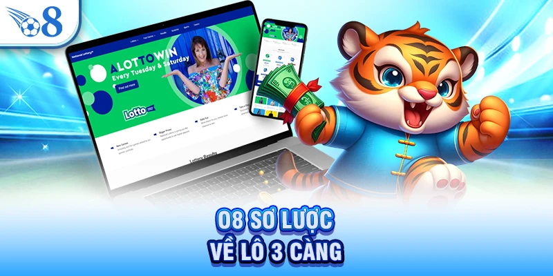O8 sơ lược về lô 3 càng