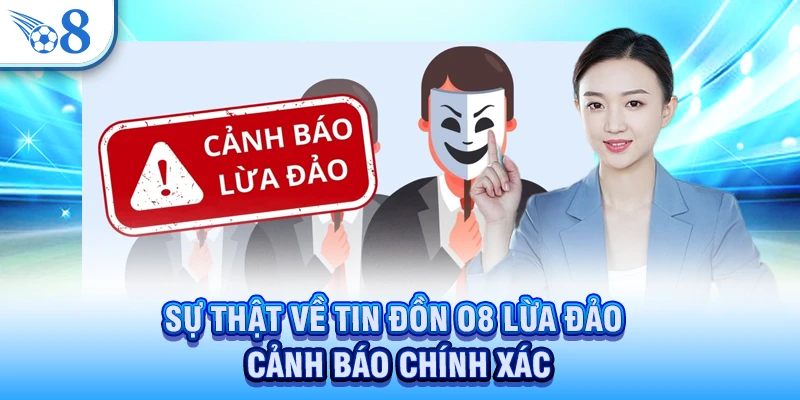 O8 lừa đảo